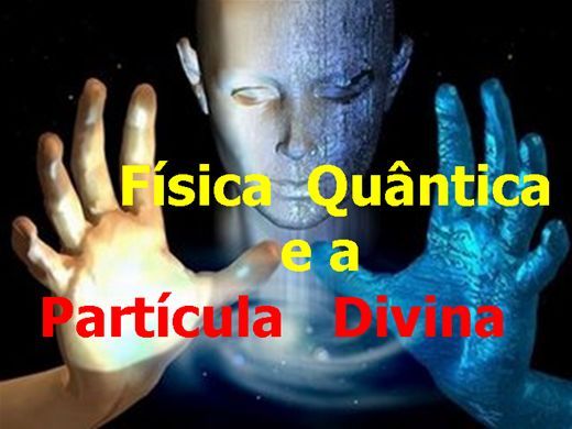 Curso Online de FÍSICA QUÂNTICA E A PARTÍCULA DIVINA