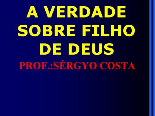 Curso Online de A VERDADE SOBRE O FILHO DE DEUS