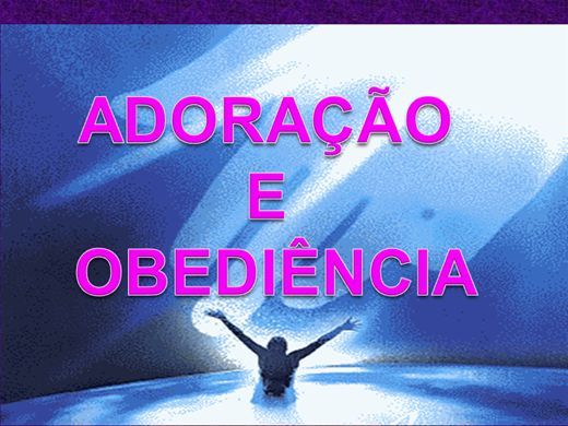 Curso Online de ADORAÇÃO E OBEDIÊNCIA